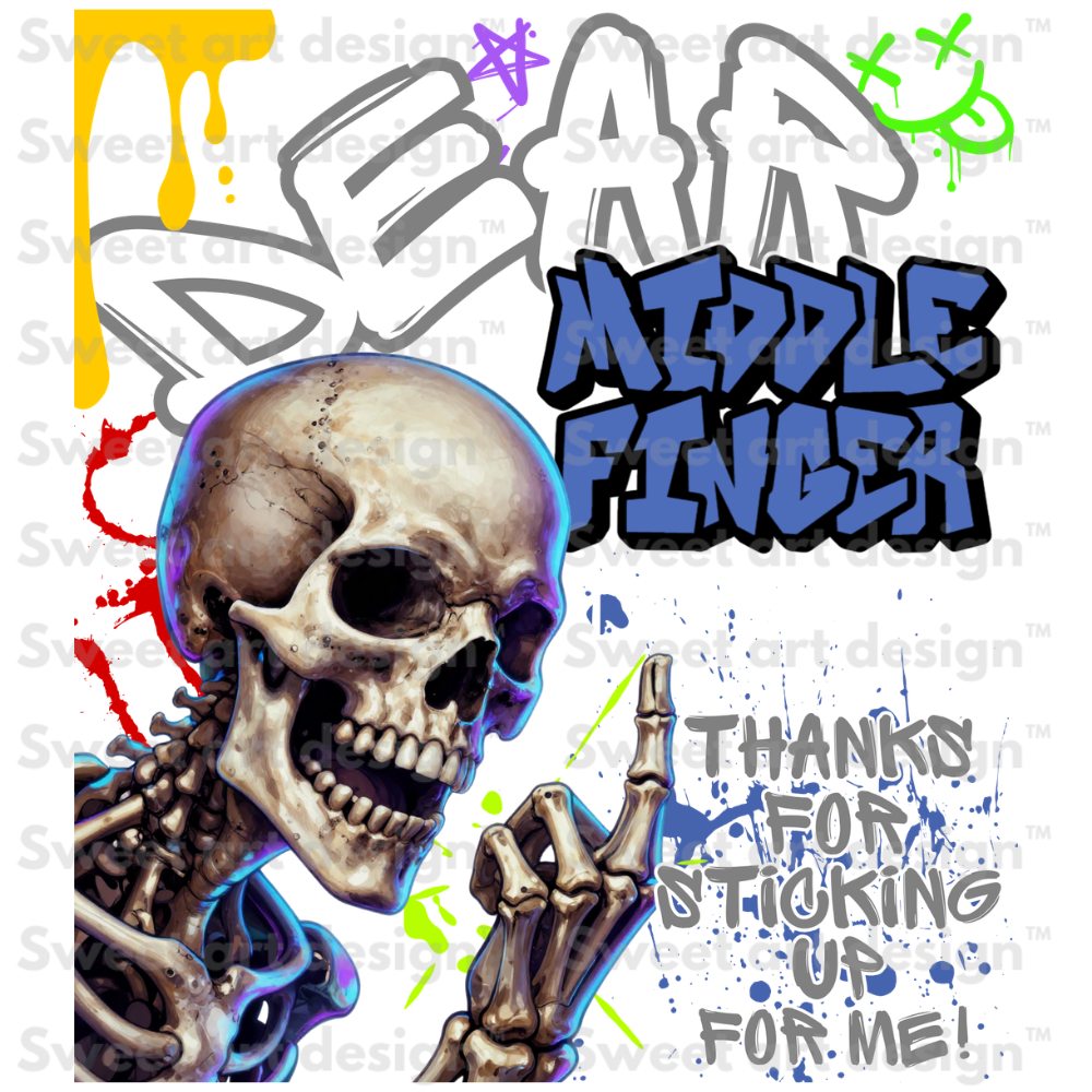Dear Middle Finger Funny Skeleton DTF Transfer 290 x 330mm